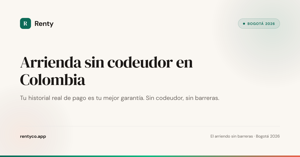 Renty Arrienda sin Codeudor en Colombia | Renty — Scoring Alternativo de Arriendo